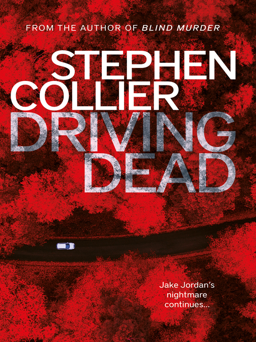 Title details for Driving Dead by Stephen G Collier - Available
